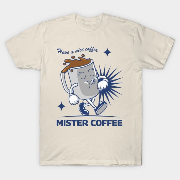 Mister Coffee T-Shirt by Harrisaputra